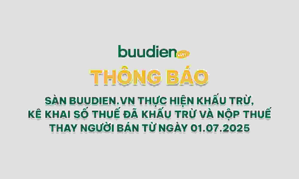 Sàn Buudien.vn thực hiện khấu trừ, kê khai số thuế đã khấu trừ và nộp thuế thay Người bán từ ngày 01.07.2025
